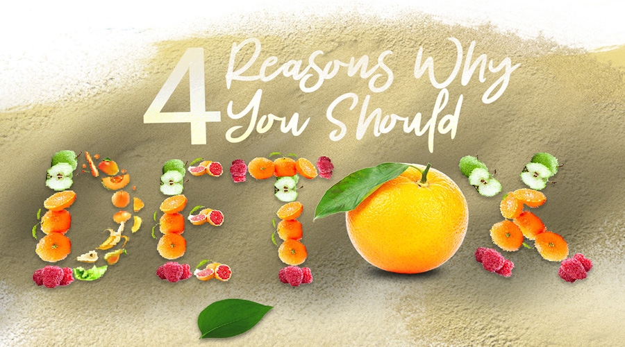 4 reasons why you should detox